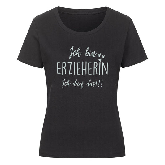 Frauen-T-Shirt mit Spruch „Ich darf das“ für Erzieherinnen und Erzieher | Pädagogikkram