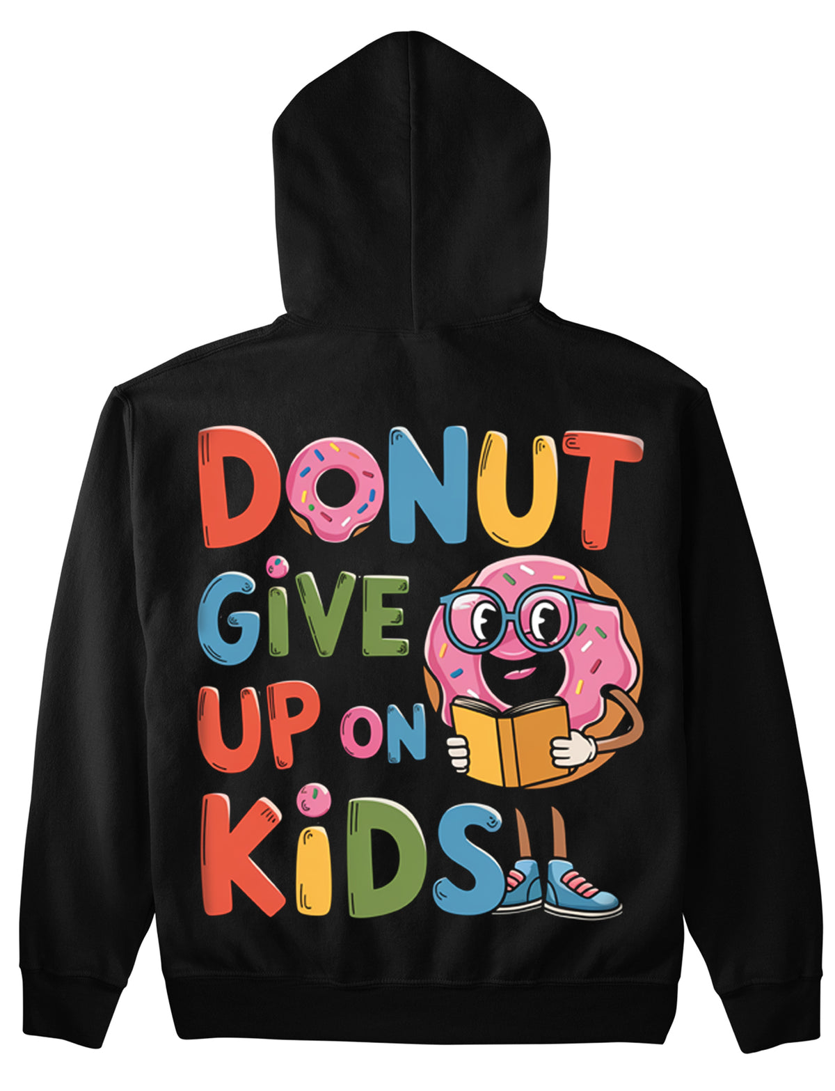 Hoodie mit Rückendruck und Spruch „Donut give up on Kids“ für Erzieherinnen und Erzieher, Kindergarten-Hoodie | Pädagogikkram