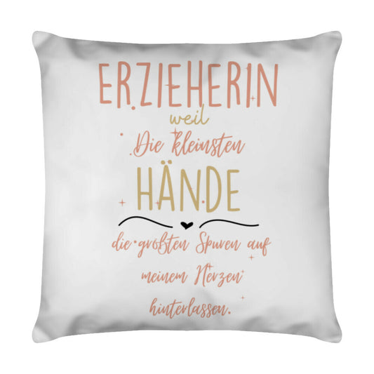 Weißes Kissen 40 x 40 cm mit Spruch „Kleine Hände“ als Geschenk für Erzieher im Kindergarten | Pädagogikkram