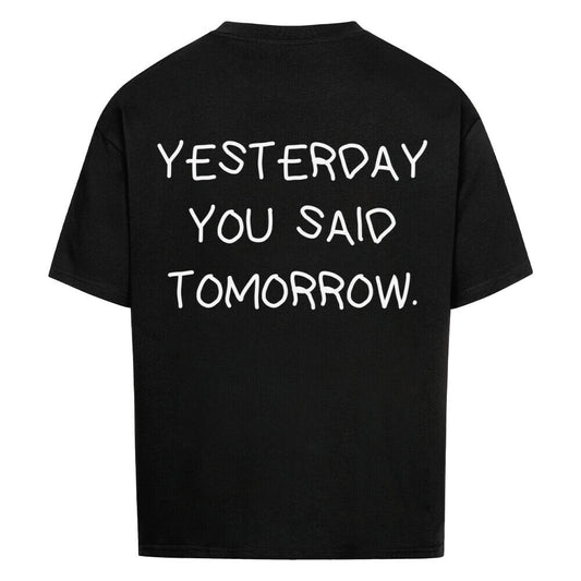 Oversized Shirt mit Rückendruck und Spruch „YESTERDAY YOU SAID TOMORROW“ für Erzieherinnen und Erzieher | Pädagogikkram