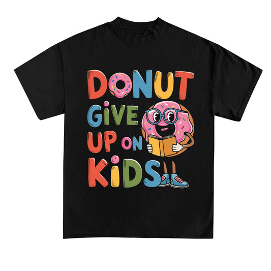 T-Shirt mit Spruch „Donut give up on Kids“ für Erzieherinnen und Erzieher | Pädagogikkram