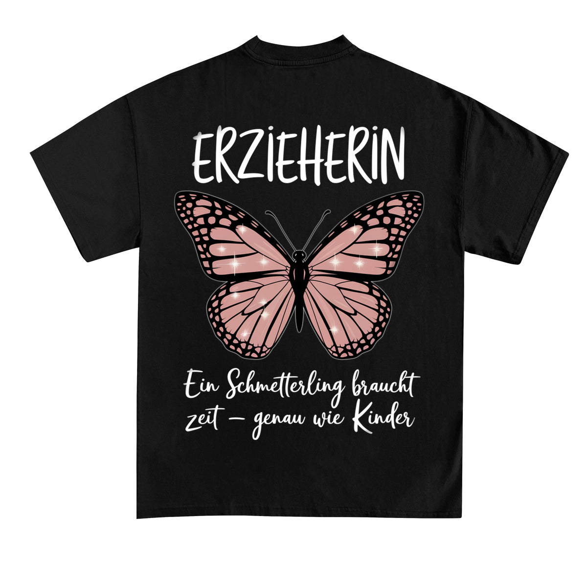 T-Shirt mit Rückendruck und Spruch „Schmetterling“ für Erzieherinnen und Erzieher | Pädagogikkram