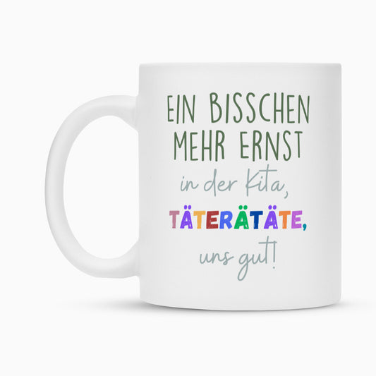 Weiße Keramiktasse mit Spruch „Täterätäte“ als Geschenk für Erzieher im Kindergarten, 300 ml | Pädagogikkram